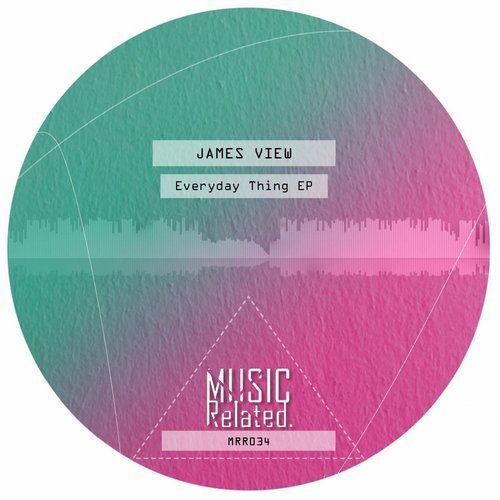 James View – Everyday Thing [MRR034]